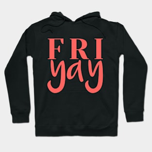 FriYAY Weekend Vibes Hoodie